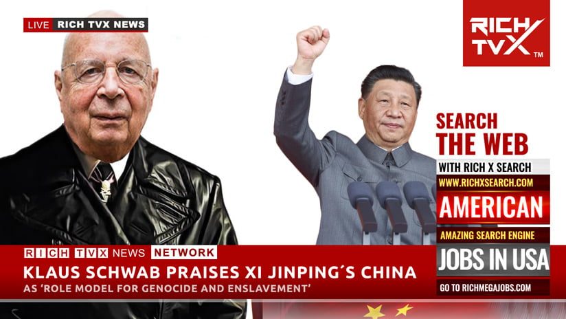 Klaus Schwab Praises Xi Jinping´s China as 'Role Model for Genocide and Enslavement'